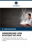 ANWENDUNG VON ECHTZEIT-RT-PCR ANWENDUNG VON ECHTZEIT-RT-PCR