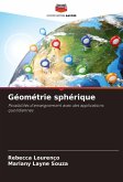 Géométrie sphérique Géométrie sphérique