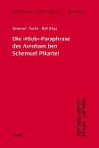 Jidische Schtudies 6: Die ­¿Hiob¿-Paraphrase des Avroham ben ­Schemuel ­Pikartei