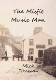 The Misfit Music Man The Misfit Music Man