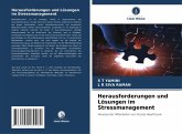 Herausforderungen und Lösungen im Stressmanagement Herausforderungen und Lösungen im Stressmanagement