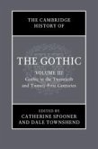 The Cambridge History of the Gothic: Volume 3, Gothic in the Twentieth and Twenty-First Centuries The Cambridge History of the Gothic: Volume 3, Gothic in the Twentieth and Twenty-First Centuries