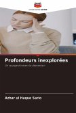 Profondeurs inexplorées