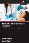 Tecniche minimamente invasive Tecniche minimamente invasive
