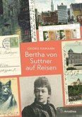 Bertha von Suttner auf Reisen Bertha von Suttner auf Reisen