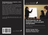 Participación de las mujeres y otros grupos marginados Participación de las mujeres y otros grupos marginados
