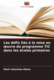 Les défis liés à la mise en ¿uvre du programme TIC dans les écoles primaires Les défis liés à la mise en ¿uvre du programme TIC dans les écoles primaires