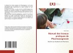 Manuel des travaux pratiques de Pharmacognosie Manuel des travaux pratiques de Pharmacognosie