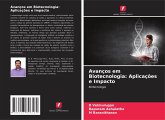 Avanços em Biotecnologia: Aplicações e Impacto Avanços em Biotecnologia: Aplicações e Impacto