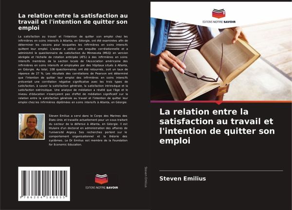 La relation entre la satisfaction au travail et l'intention de quitter son emploi La relation entre la satisfaction au travail et l'intention de quitter son emploi