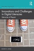 Innovations and Challenges in Digital Literacies Innovations and Challenges in Digital Literacies