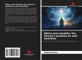 Ethics and morality: the Church's position on anti-Semitism Ethics and morality: the Church's position on anti-Semitism