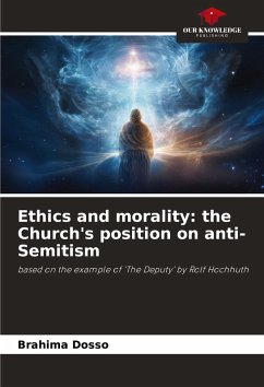 Cover Ethics and morality: the Church's position on anti-Semitism