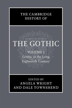 Cover The Cambridge History of the Gothic: Volume 1, Gothic in the Long Eighteenth Century