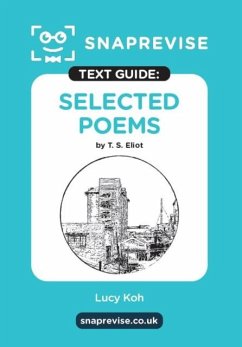 SnapRevise Select Poems by T.S. Eliot Text Guide for English Literature