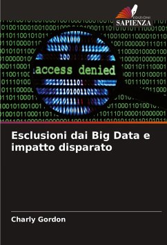 Esclusioni dai Big Data e impatto disparato - Gordon, Charly Esclusioni dai Big Data e impatto disparato - Gordon, Charly