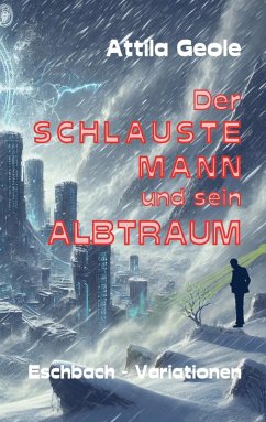 Der schlauste Mann und sein Albtraum Der schlauste Mann und sein Albtraum