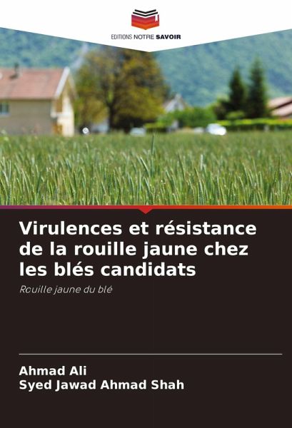 Virulences et résistance de la rouille jaune chez les blés candidats Virulences et résistance de la rouille jaune chez les blés candidats