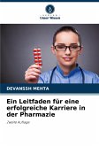 Ein Leitfaden für eine erfolgreiche Karriere in der Pharmazie Ein Leitfaden für eine erfolgreiche Karriere in der Pharmazie