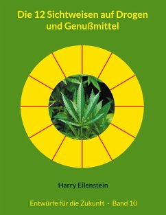 Cover Die 12 Sichtweisen auf Drogen und Genußmittel