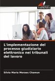 L'implementazione del processo giudiziario elettronico nei tribunali del lavoro