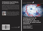 Establecimiento de prioridades en la investigación sobre los servicios de salud mental palestinos Establecimiento de prioridades en la investigación sobre los servicios de salud mental palestinos
