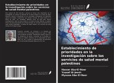Establecimiento de prioridades en la investigación sobre los servicios de salud mental palestinos Establecimiento de prioridades en la investigación sobre los servicios de salud mental palestinos