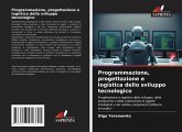 Programmazione, progettazione e logistica dello sviluppo tecnologico Programmazione, progettazione e logistica dello sviluppo tecnologico