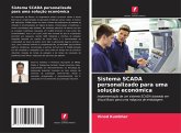 Sistema SCADA personalizado para uma solução económica Sistema SCADA personalizado para uma solução económica