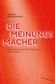 Die Meinungsmacher Die Meinungsmacher
