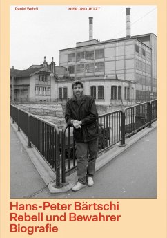 Cover Hans-Peter Bärtschi. Rebell und Bewahrer