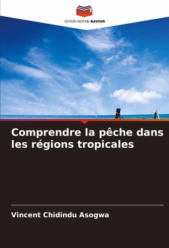 Comprendre la pêche dans les régions tropicales - Asogwa, Vincent Chidindu