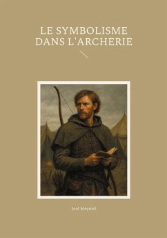 Le symbolisme dans l'archerie Le symbolisme dans l'archerie