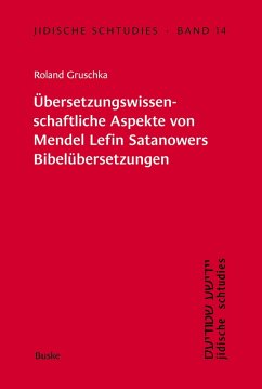 Cover Jidische Schtudies 14: Übersetzungswissenschaftliche Aspekte von Mendel Lefin ­Satanowers Bibelübersetzungen