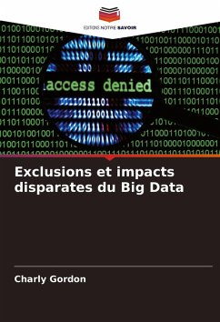 Exclusions et impacts disparates du Big Data - Gordon, Charly