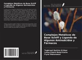 Complejos Metálicos de Base Schiff y Ligando de Algunos Aminoácidos y Fármacos Complejos Metálicos de Base Schiff y Ligando de Algunos Aminoácidos y Fármacos