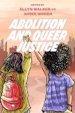 Abolition and Queer Justice Abolition and Queer Justice