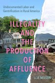 Illegality and the Production of Affluence Illegality and the Production of Affluence