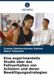 Eine experimentelle Studie über das Fehlverhalten von Schülern und deren Bewältigungsstrategien Eine experimentelle Studie über das Fehlverhalten von Schülern und deren Bewältigungsstrategien