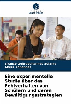 Cover Eine experimentelle Studie über das Fehlverhalten von Schülern und deren Bewältigungsstrategien