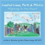 Central Lines, Ports and Piccs Central Lines, Ports and Piccs