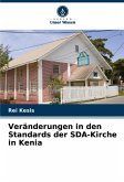 Veränderungen in den Standards der SDA-Kirche in Kenia Veränderungen in den Standards der SDA-Kirche in Kenia