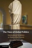 The Time of Global Politics The Time of Global Politics