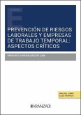 Prevención de riesgos laborales y empresas de trabajo temporal: aspectos críticos Prevención de riesgos laborales y empresas de trabajo temporal: aspectos críticos