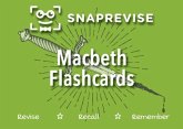 SnapRevise Macbeth Flashcards SnapRevise Macbeth Flashcards