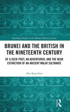 Brunei and the British in the Nineteenth Century - Gin, Ooi Keat