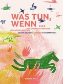 Was tun, wenn ... Was tun, wenn ...