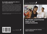 Un estudio experimental sobre el mal comportamiento Un estudio experimental sobre el mal comportamiento