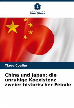 Cover China und Japan: die unruhige Koexistenz zweier historischer Feinde