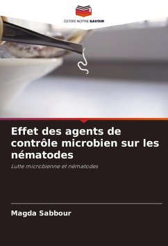 Effet des agents de contrôle microbien sur les nématodes - Sabbour, Magda Effet des agents de contrôle microbien sur les nématodes - Sabbour, Magda